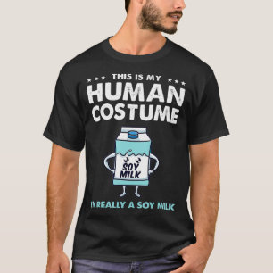 This Is My Human Costume Soy Milk  T-Shirt