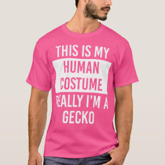 This Is My Human I'M Really Gecko T-Shirt