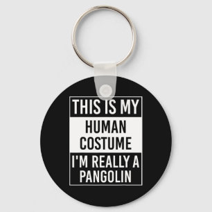 This Is My Human I'm Really Pangolin Key Ring