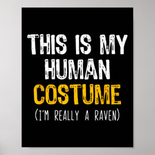 This Is My Human Raven Halloween Funny Poster
