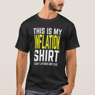 This Is My Inflation Economy Quote T-Shirt