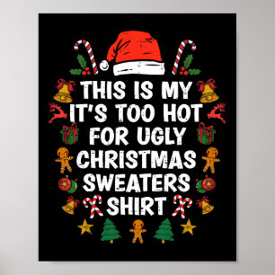 This Is My It's Too Hot For Ugly Christmas S 3 Poster