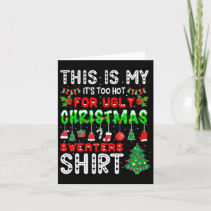This Is My It's Too Hot For Ugly Christmas S Card
