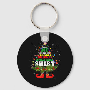 This Is My It's Too Hot For Ugly Christmas S Match Key Ring