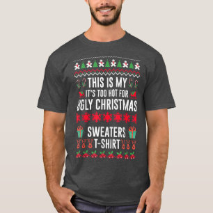 This Is My It's Too Hot For Ugly Christmas Sweater