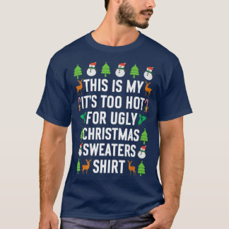 This Is My It's Too Hot For Ugly Christmas Sweater