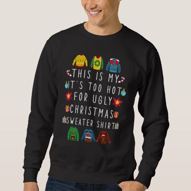 This Is My It's Too Hot For Ugly Christmas Sweater (Front)