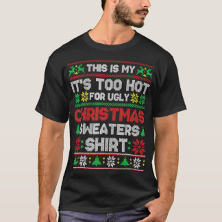 This Is My It's Too Hot For Ugly Christmas Sweater
