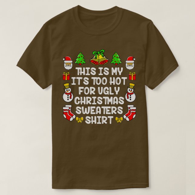 This Is My It's Too Hot For Ugly Christmas Sweater (Design Front)