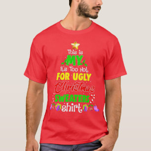 This Is My It's Too Hot For Ugly Christmas Sweater