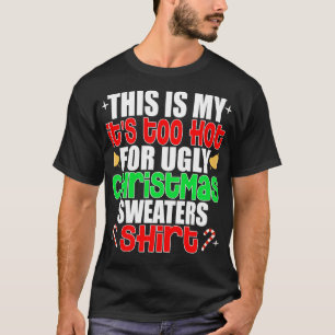 This Is My It's Too Hot For Ugly Christmas Sweater