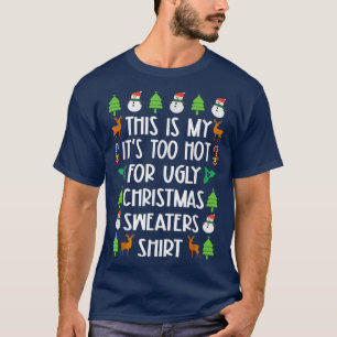 This Is My It's Too Hot For Ugly Christmas Sweater