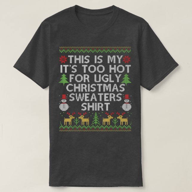 This Is My It's Too Hot For Ugly Christmas Sweater (Design Front)