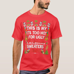 This Is My It's Too Hot For Ugly Christmas Sweater