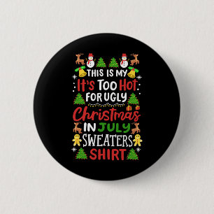 This Is My It's Too Hot For Ugly Christmas Sweater 6 Cm Round Badge