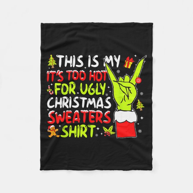 This Is My It's Too Hot For Ugly Christmas Sweater Fleece Blanket (Front)