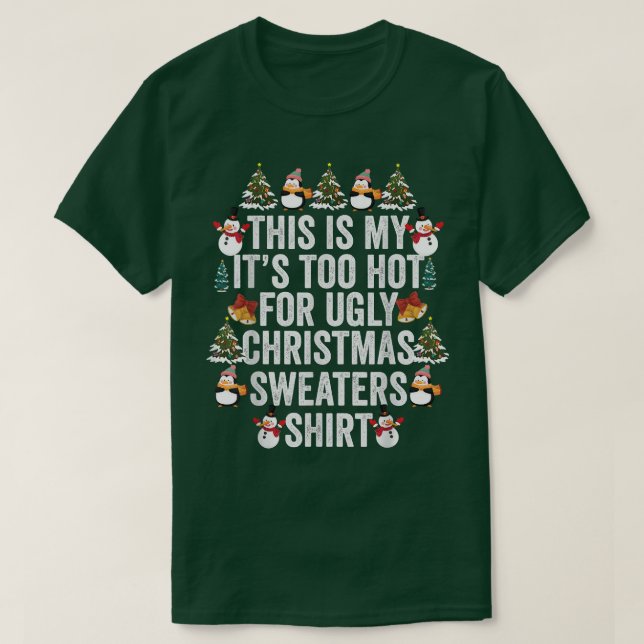 This Is My Its Too Hot For Ugly Christmas Sweaters (Design Front)