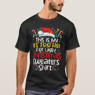 This Is My Its Too Hot Ugly Christmas Sweaters 202