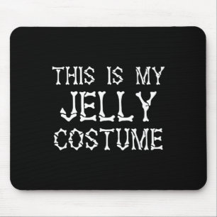 This Is My Jelly Costume Funny Halloween Costume Mouse Pad