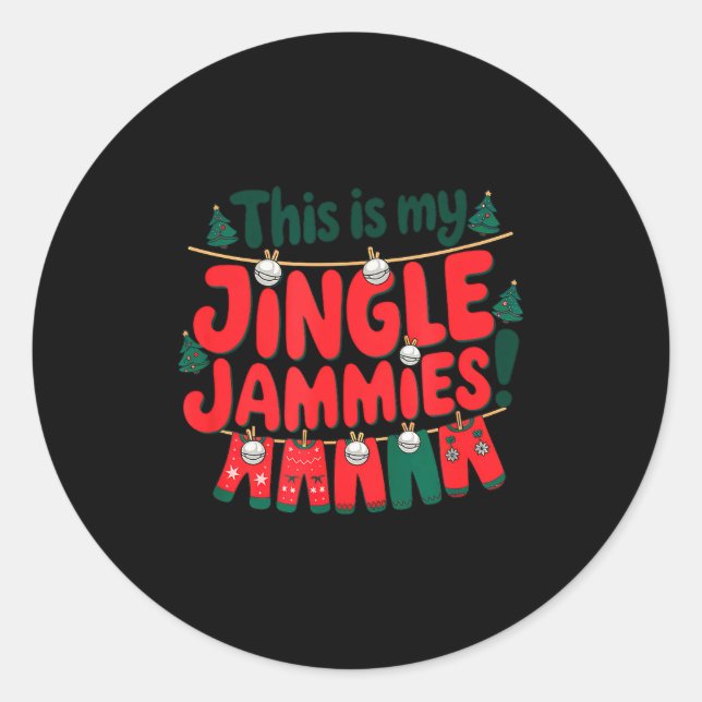 This Is My Jingle Jammies! Holiday Christmas Pyjam Classic Round Sticker (Front)