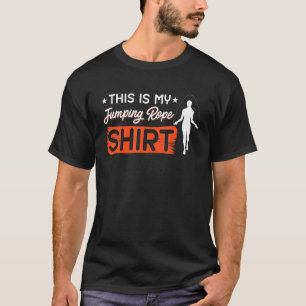 This Is My Jump Rope For Gym Workout Athlete Skipp T-Shirt