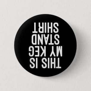 This Is My Keg Stand Shirt Funny Memorial Day T Sh 6 Cm Round Badge