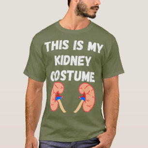 This Is My Kidney Costume Disease Patients Nurse T-Shirt