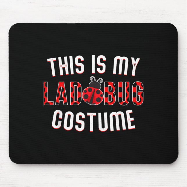 This Is My Ladybug Costume Ladybug Halloween Funny Mouse Pad (Front)