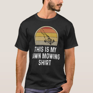 This Is My Lawn Mowing Grass Cutting Dad T-Shirt