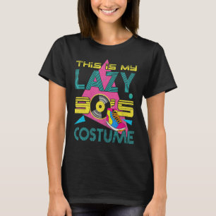 This Is My Lazy 90s Costume Vinyl Music Theme Part T-Shirt