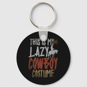 This Is My Lazy Cowboy Costume Party Funny Western Key Ring