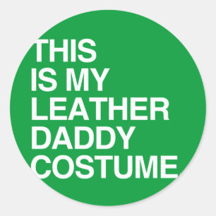 THIS IS MY LEATHER DADDY COSTUME CLASSIC ROUND STICKER
