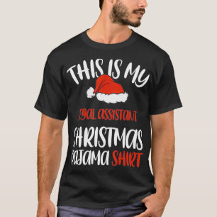 This is My Legal Assistant Christmas Pajama  Santa T-Shirt