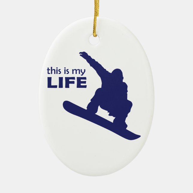 This Is My Life (Snowboarding) Ceramic Tree Decoration (Front)