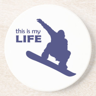 This Is My Life (Snowboarding) Coaster