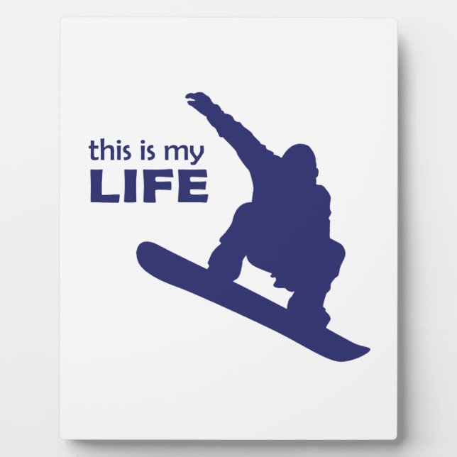 This Is My Life (Snowboarding) Plaque (Front)