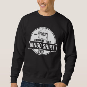This Is My Lucky Bingo   Bingo  3 Sweatshirt