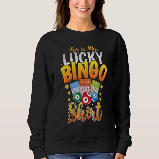 This Is My Lucky Bingo     Bingo Player Caller Sweatshirt (Front)
