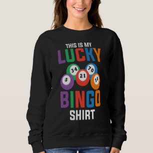 This Is My Lucky Bingo  Gambling Bingo Player Bing Sweatshirt
