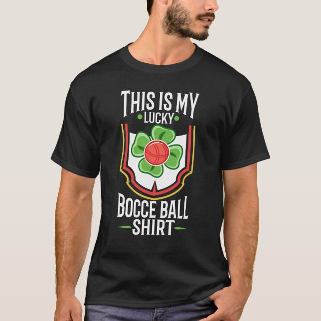 This is my Lucky Bocce ball T-Shirt (Front)