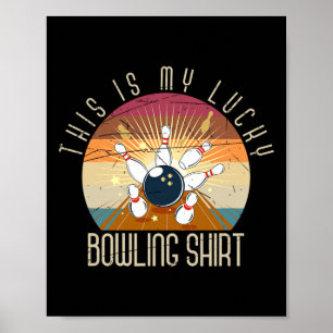 This Is My Lucky Bowling Shirt Bowler Gift Retro B Poster
