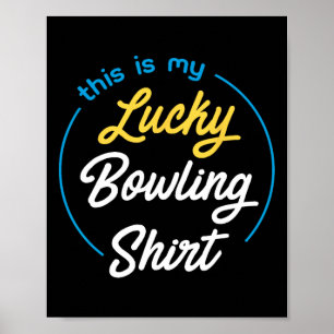 This Is My Lucky Bowling Shirt Bowling Funny Bowle Poster