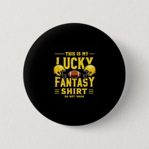 This Is My Lucky Fantasy Football Shirt Do Not Wa- 6 Cm Round Badge