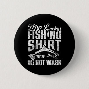 This Is My Lucky Fishing Shirt Do Not Wash Funny F 6 Cm Round Badge