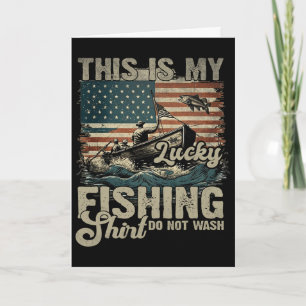 This Is My Lucky Fishing Shirt Do Not Wash Patriot Card