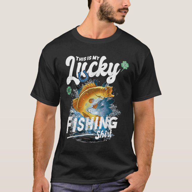 This Is My Lucky Fishing T-Shirt (Front)