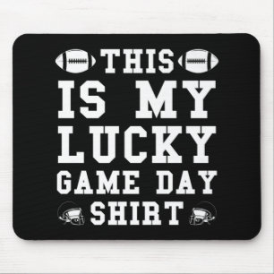 This is my lucky game day American Football Mouse Pad