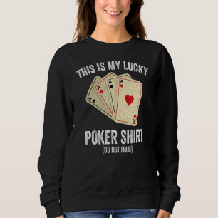 This Is My Lucky Poker Heart Card Luck Gamblers H Sweatshirt