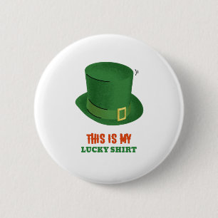 This Is My Lucky Shirt 6 Cm Round Badge
