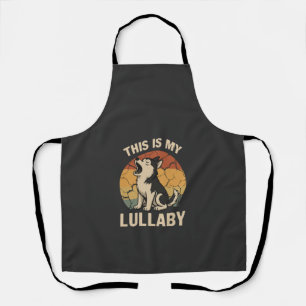 This Is My Lullaby- Husky Apron